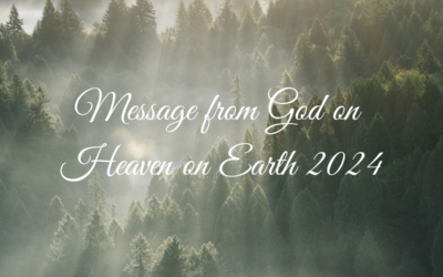 Message from God for Heaven on Earth Day 2024